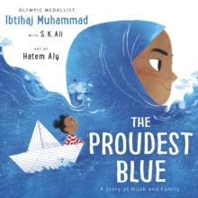 Proudest Blue: A Story of Hijab and Family. The