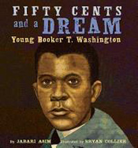 Fifty Cents & A Dream: Young Booker T.Washington