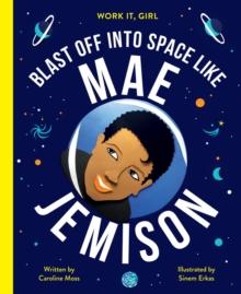 Mae Jemison: Blast off into Space like,